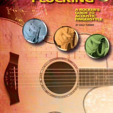 Power Plucking A RockerS Guide To Acoustic Fingerstyle Guitar Book A Rockers Guide to Acoustic Fingerstyle Guitar Book and CD Musicians Institute Private Lessons