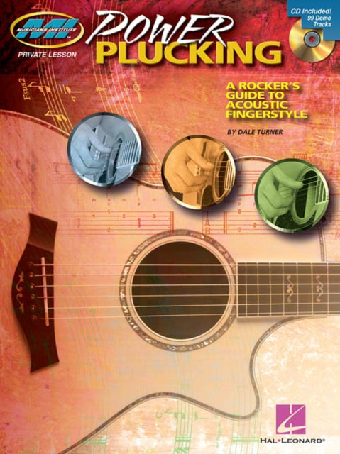 Power Plucking A RockerS Guide To Acoustic Fingerstyle Guitar Book A Rockers Guide to Acoustic Fingerstyle Guitar Book and CD Musicians Institute Private Lessons