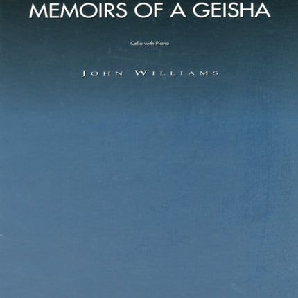 Three Pieces from Memoirs of a Geisha Cello and Piano John Williams Signature Editions