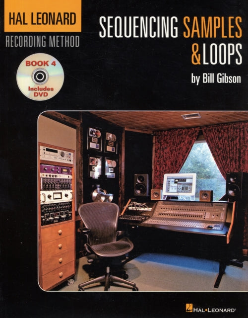 Sequencing Samples and Loops Hal Leonard Recording Method v 4 Music Pro Guides