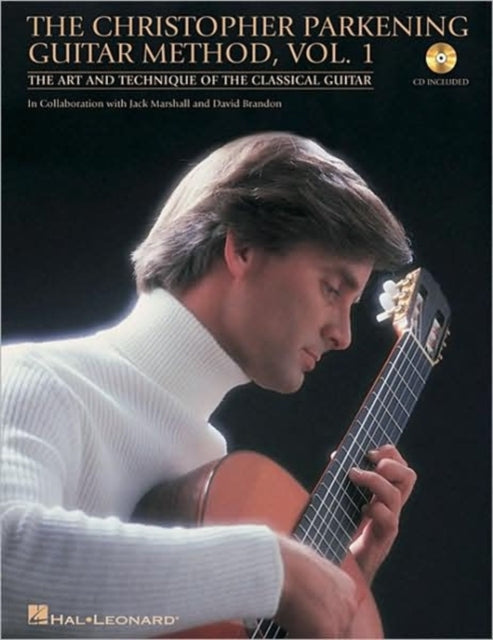 The Christopher Parkening Guitar Method  Volume 1 The Art and Technique of the Classical Guitar BookOnline Audio Pack