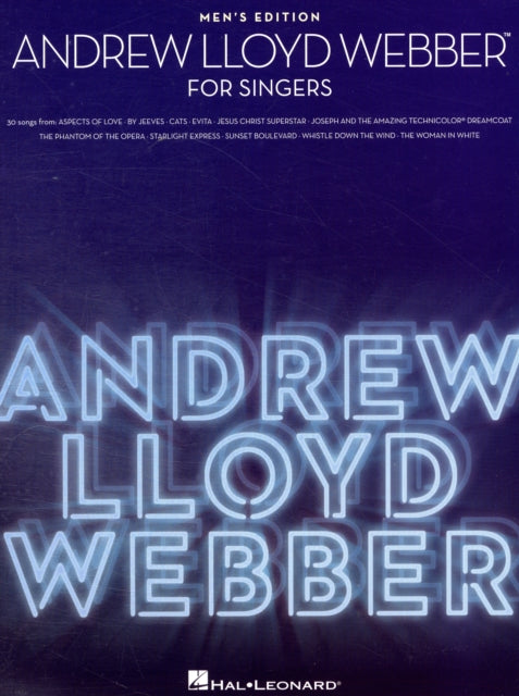 The Songs of Andrew Lloyd Webber: 30 Songs for Singers - Men's Edition