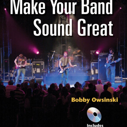 How to Make Your Band Sound Great Music Pro Guides Reference