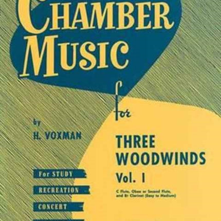 CHAMBER MUSIC FOR THREE WOODWINDS VOL 1
