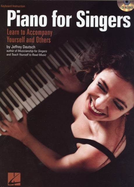 Piano for Singers Learn to Accompany Yourself and Others With CD Audio