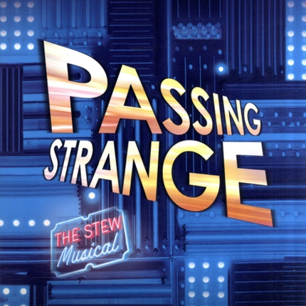 Passing Strange The Stew Musical Vocal Selections