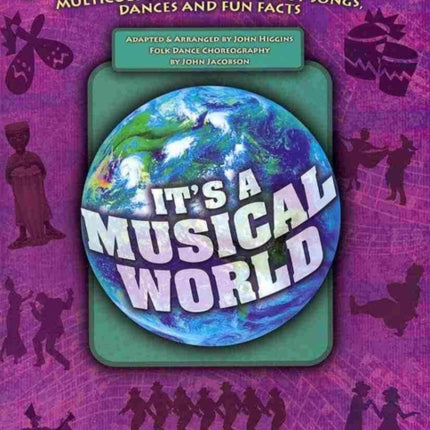 Its a Musical World Multicultural Collection of Songs Dances and Fun Facts