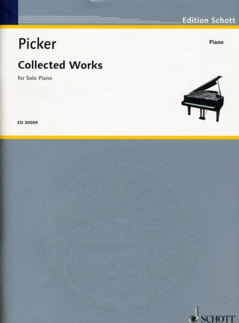 Collected Works for Solo Piano Edition Schott