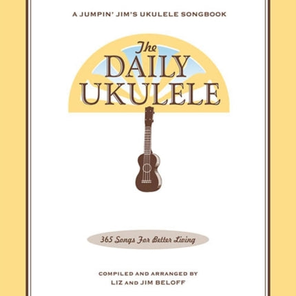 The Daily Ukulele: 365 Songs for Better Living