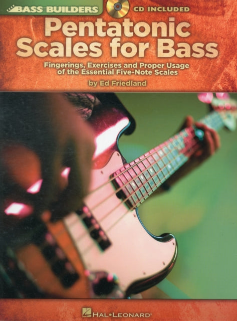 Pentatonic Scales for Bass: Fingerings, Exercises and Proper Usage of the Essential Five-Note Scales