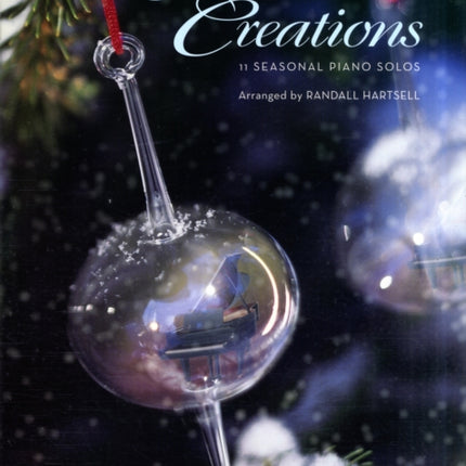 Christmas Creations - 11 Seasonal Piano Solos