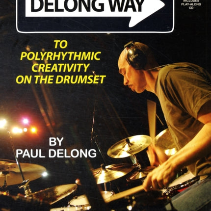 DeLong Way to Polyrhythmic Creativity on the
