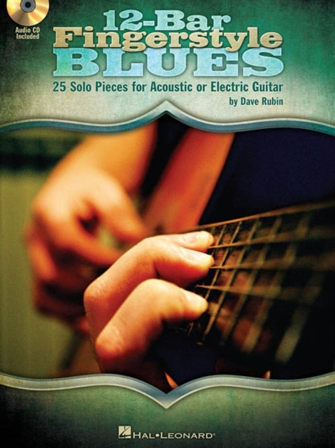 12-Bar Fingerstyle Blues: 25 Solo Pieces for Acoustic or Electric Guitar