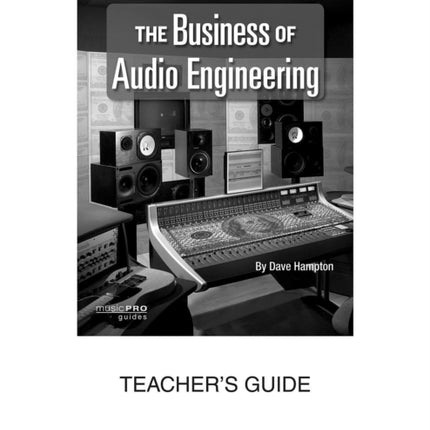 The Business of Audio Engineering: Teacher's Guide