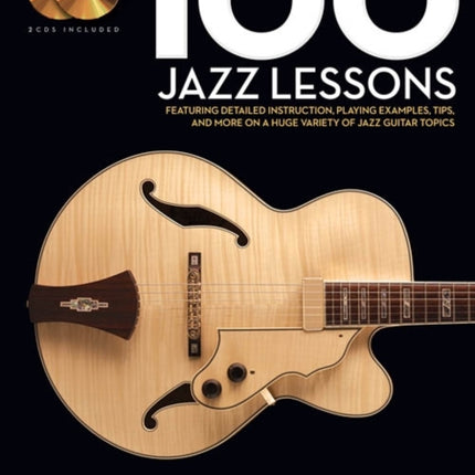 100 Jazz Lessons: Guitar Lesson Goldmine Series