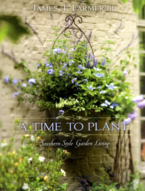 Time to Plant: Luxurious Garden Living