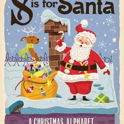 S is for Santa: A Christmas Alphabet