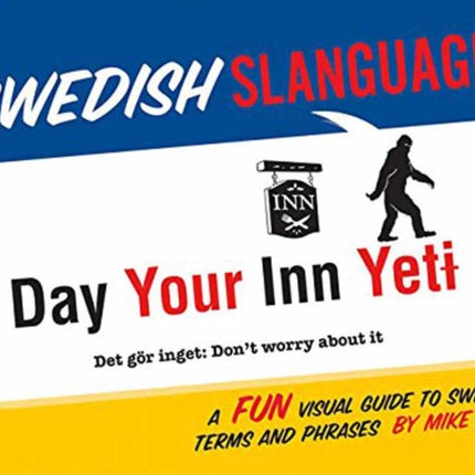 Swedish Slanguage: A Fun Visual Guide to Swedish Terms and Phrases