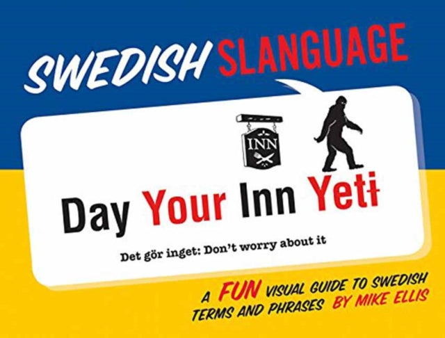 Swedish Slanguage: A Fun Visual Guide to Swedish Terms and Phrases