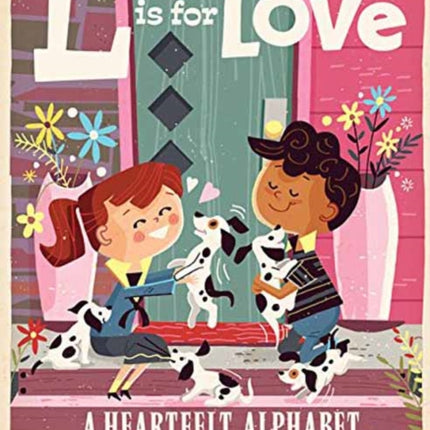 L is for Love: A Heartfelt Alphabet