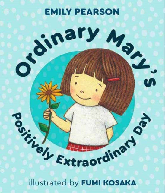 Ordinary Mary's Positively Extraordinary