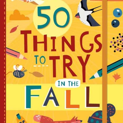 Adventure Journal: 50 Things to Try in the Fall