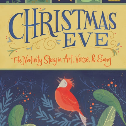 Christmas Eve: The Nativity Story in Art, Verse, and Song