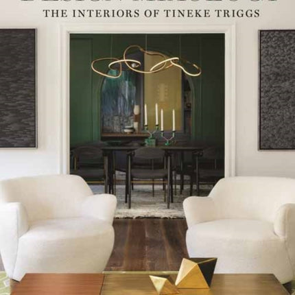 Design Mixology: The Interiors of Tineke Triggs