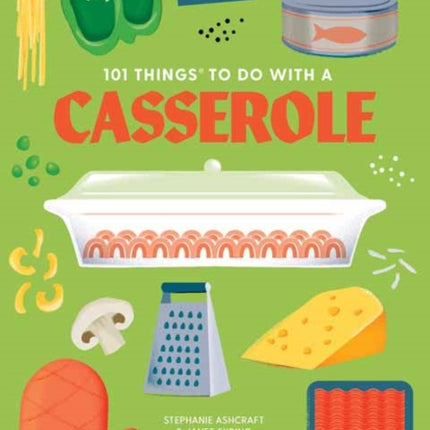 101 Things to do with a Casserole, new edition