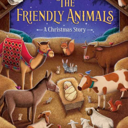 The Friendly Animals: A Christmas Story