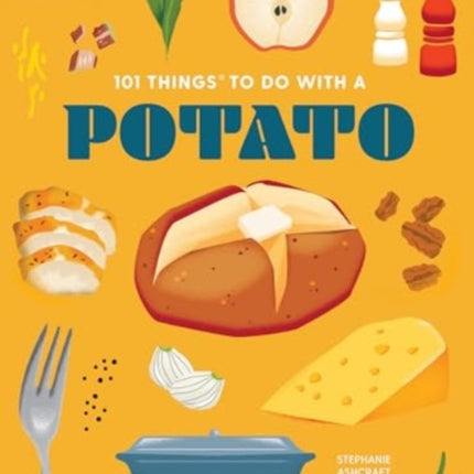 101 Things to Do With a Potato