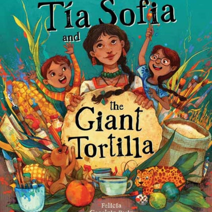 Tia Sofia and the Giant Tortilla