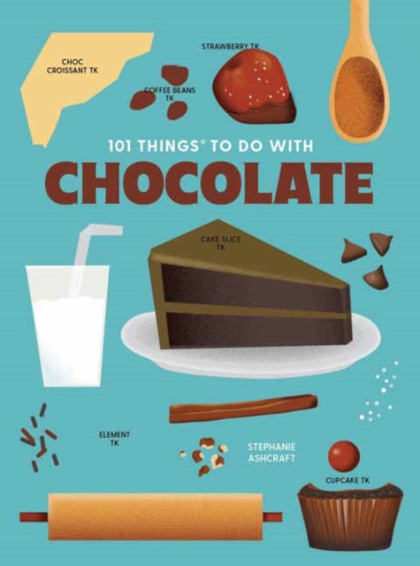 101 Things to Do with Chocolate New Edition