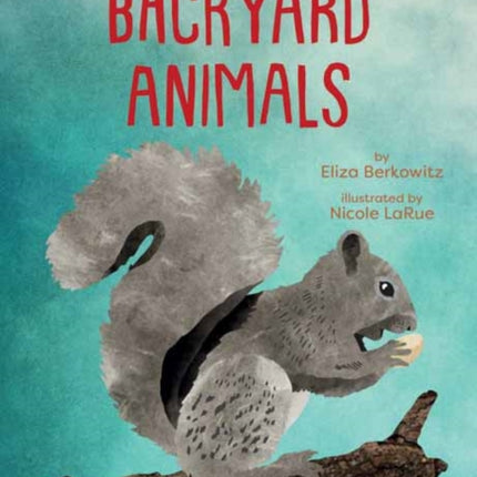 A Kids Guide to Backyard Animals