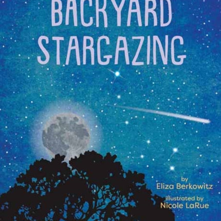 A Kids Guide to Backyard Stargazing