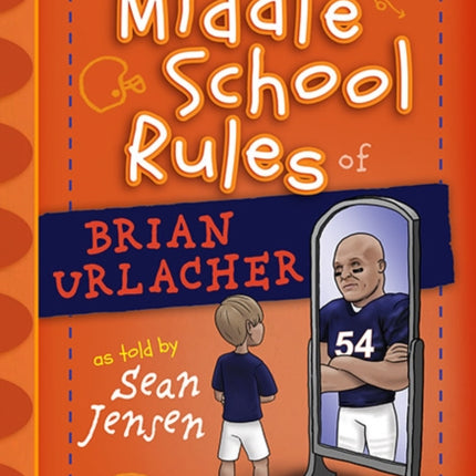 The Middle School Rules of Brian Urlacher