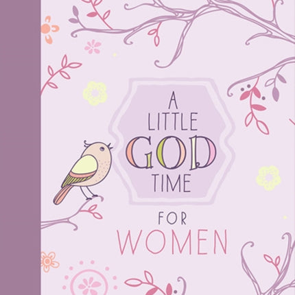 365 Daily Devotions: A Little God Time for Women: One Year Devotional