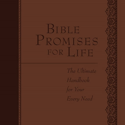 Bible Promises for Life: The Ultimate Handbook for Every Need