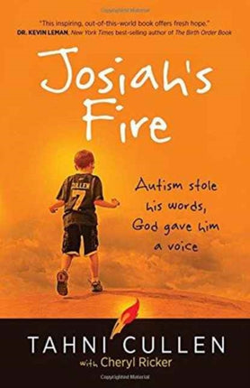 Josiah's Fire: Autism Stole His Words, God Gave Him a Voice