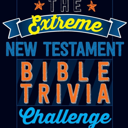 The Extreme New Testament Bible Trivia Challenge
