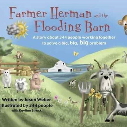 Farmer Herman and the Flooding Barn: A Story About 344 People Working Together