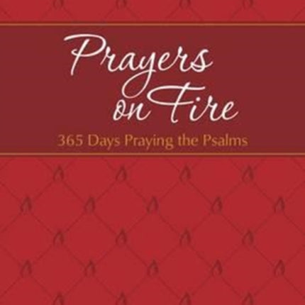 Prayers on Fire: 365 Days Praying the Psalms