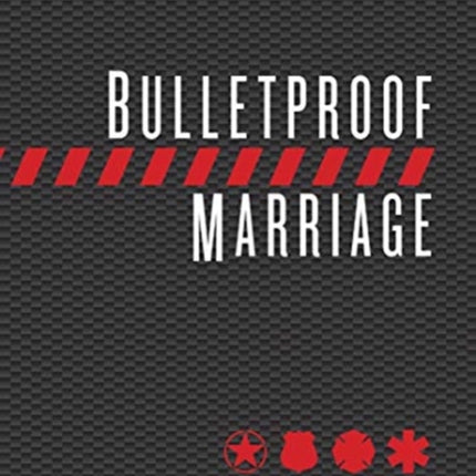 Bulletproof Marriage: A 90 Day Devotional