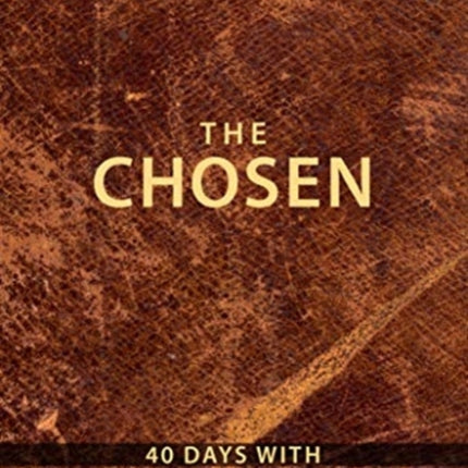 The Chosen: 40 Days with Jesus: 40 Days with Jesus