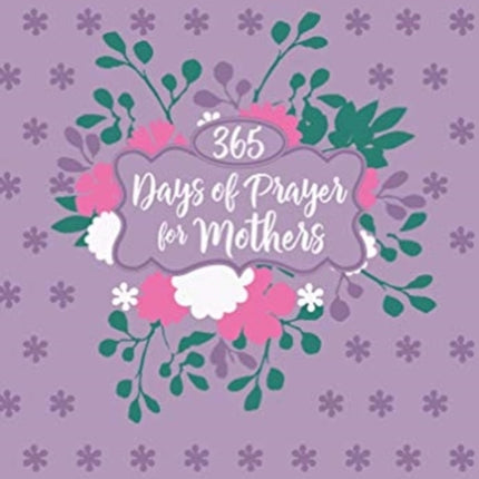 365 Days of Prayer for Mothers