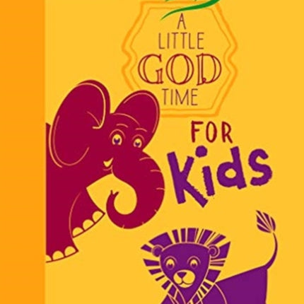 365 Daily Devotions A Little God Time for Kids