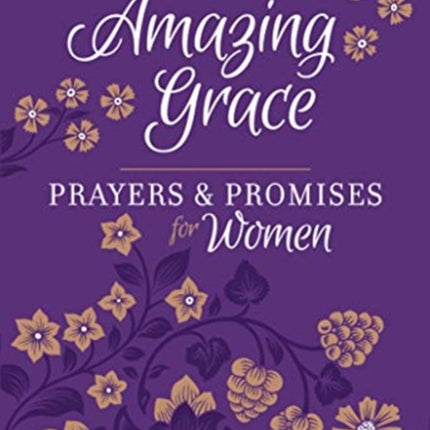 Amazing Grace: Prayers & Promises for Women