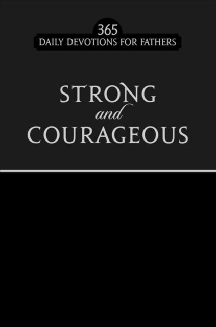 Strong and Courageous