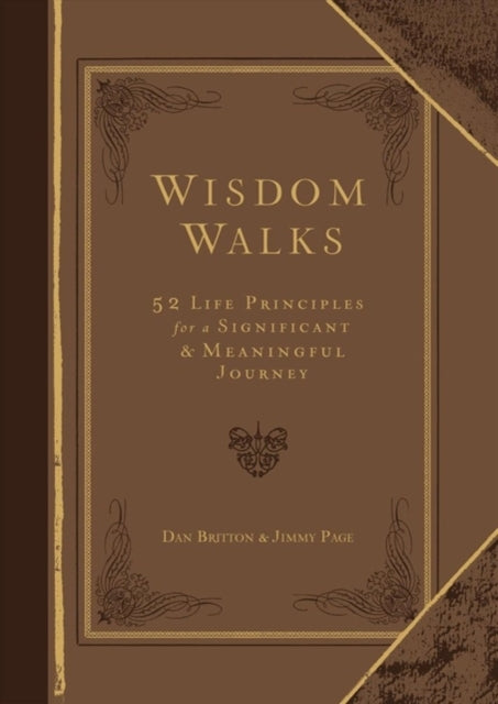 Wisdom Walks (Faux): 52 Life Principles for a Significant and Meaningful Journey