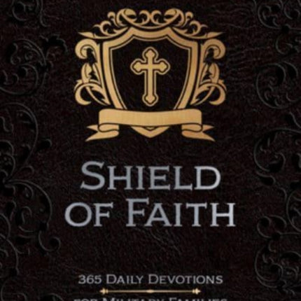 Shield of Faith: 365 Daily Devotions for Military Families